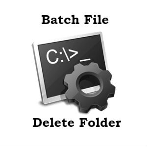 How To Create Batch File To Delete Folder Command Line Cmd