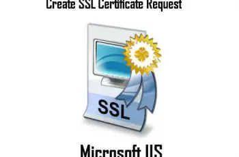 SSL Certificate Request for Microsoft IIS