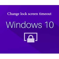Change lock screen timeout Windows 10