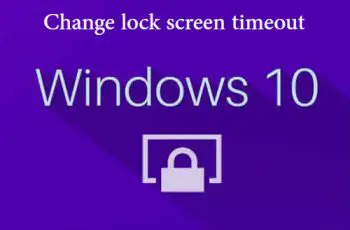 Change lock screen timeout Windows 10