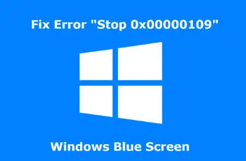 Fix Error "Stop 0x00000109"