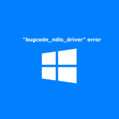 "bugcode_ndis_driver" error