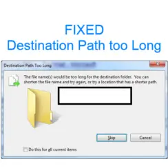 Destination Path too Long on Windows