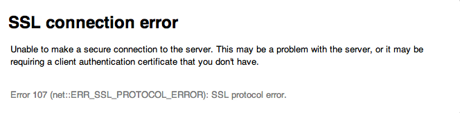 Error 107 "ERR_SSL_PROTOCOL_ERROR"