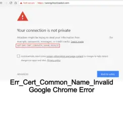Err_Cert_Common_Name_Invalid Google Chrome Error