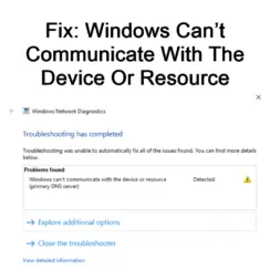 Windows Can’t Communicate With The Device Or Resource
