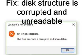 disk structure is corrupted and unreadable