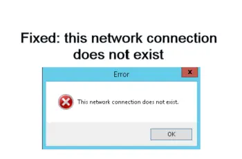 this network connection does not exist
