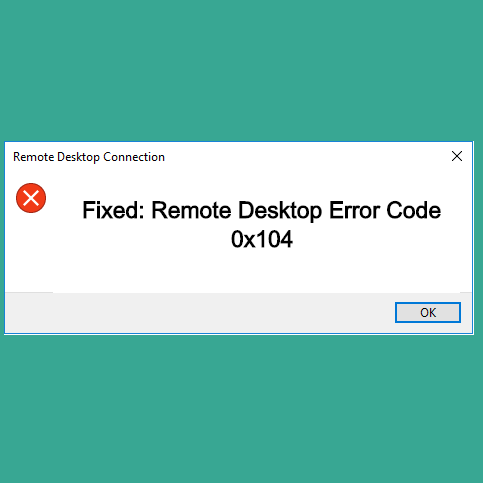 microsoft remote desktop error code 0x104