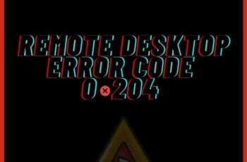 Remote Desktop Error Code 0x204
