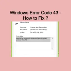 Windows Error Code 43 How to Fix