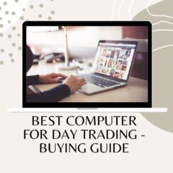 Best Computer for Day Trading - Buying Guide