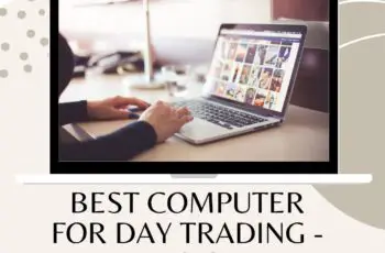 Best Computer for Day Trading - Buying Guide