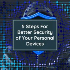 5 Steps For Better Security of Your Personal Devices