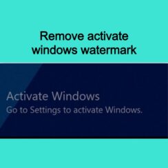 remove activate windows watermark