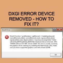 DXGI ERROR DEVICE REMOVED - HOW TO FIX IT_