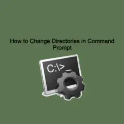 How to Change Directories in Command Prompt