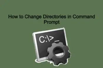 How to Change Directories in Command Prompt