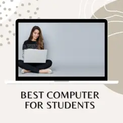 Best Computer for Students