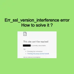 Err_ssl_version_interference error