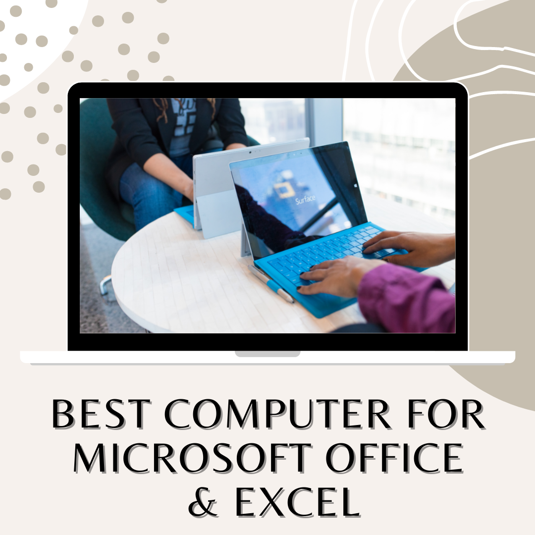 best computer for excel best computer for excel