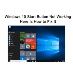 Windows 10 Start Button Not Working