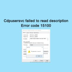 Cdpusersvc failed to read description – Error code 15100