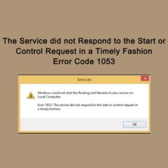 Error 1053 “The Service did not Respond to the Start or Control Request in a Timely Fashion”
