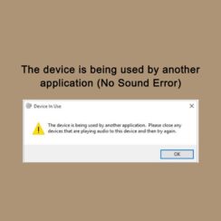 The device is being used by another application (No Sound Error)