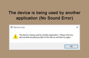 The device is being used by another application (No Sound Error)