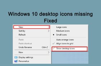 Windows 10 desktop icons missing