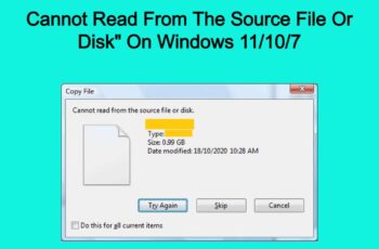 Cannot Read From The Source File Or Disk" On Windows 11/10/7