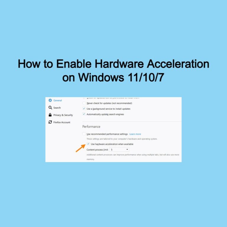 How to Enable Hardware Acceleration on Windows 11/10/7