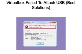 Virtualbox Failed To Attach USB (Best Solutions)